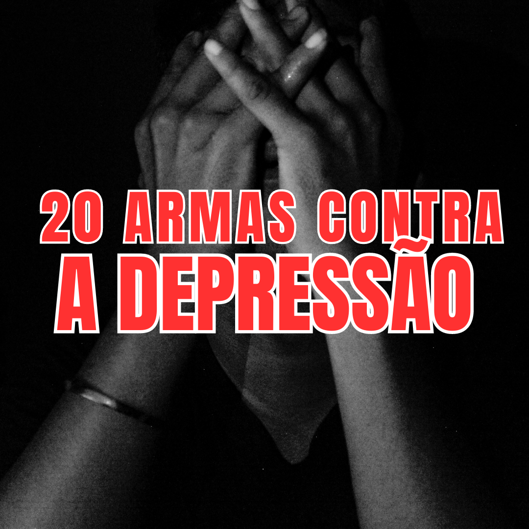 20 ARMAS CONTRA A DEPRESSÃO